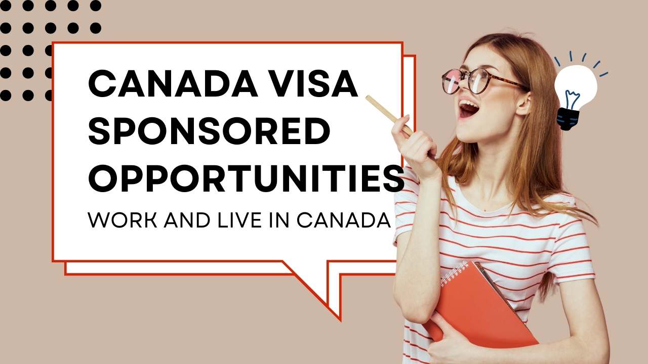 Work and Live in Canada: Visa-Sponsored Opportunities